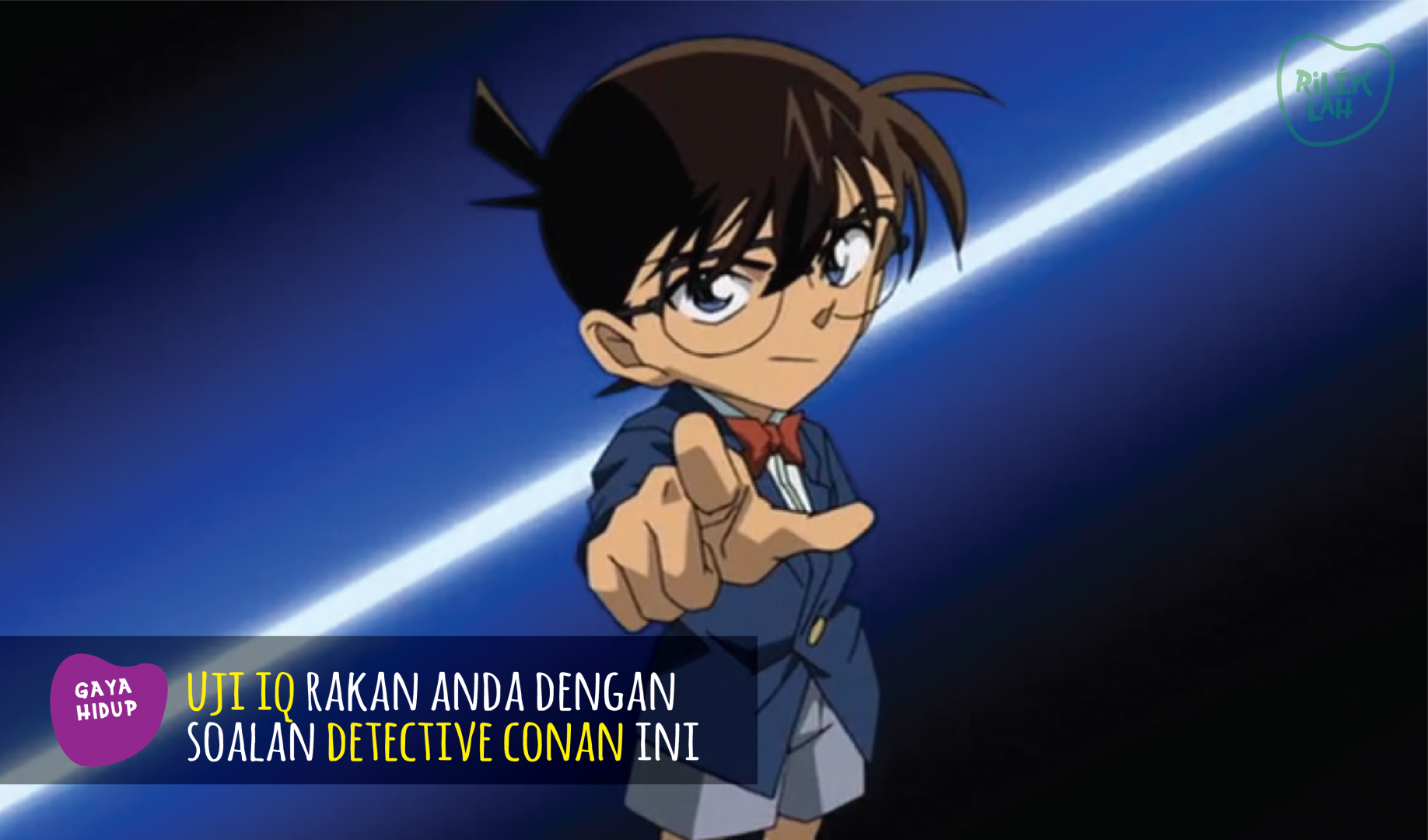 3 Soalan Ala-Ala Detective Conan Yang Menguji Level IQ 